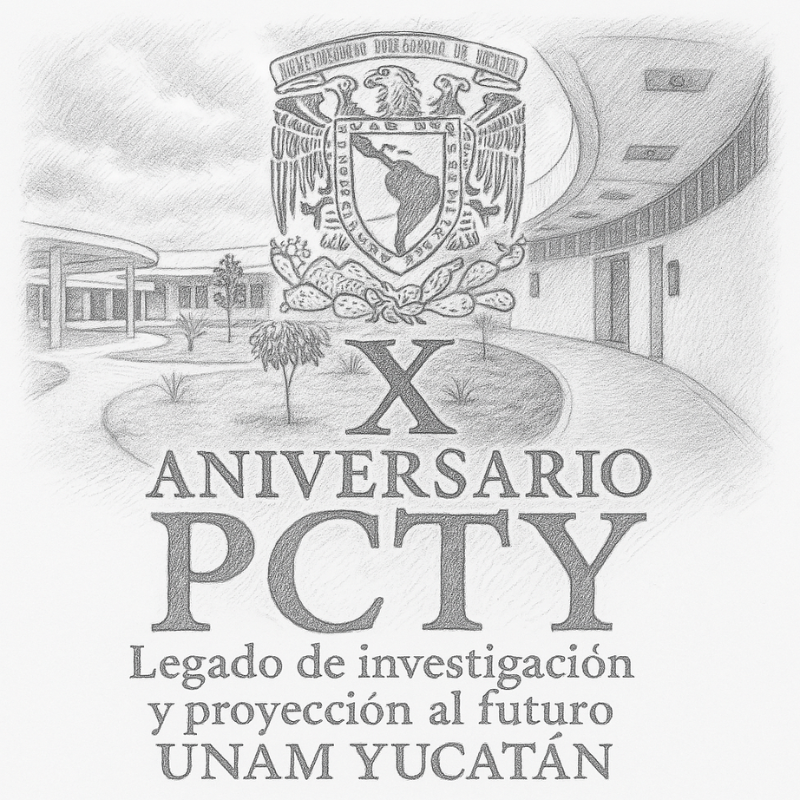 10 Años de la presencia de la UNAM en el PCTY: Legado de investigación y proyección al futuro